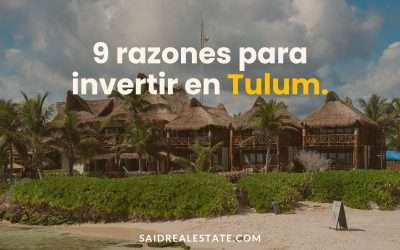 ¿Por qué invertir en Tulum? 9 excelentes razones